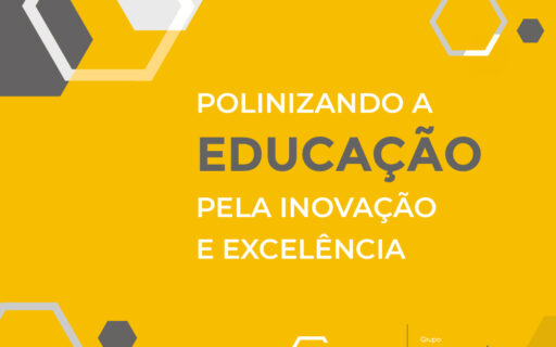 Polinizando a educação pela inovação e excelência