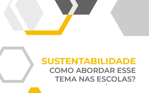 Sustentabilidade: como abordar esse tema nas escolas