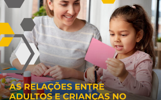 As relações entre adultos e crianças no espaço educativo